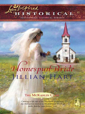 Homespun Bride (Mills &amp; Boon Historical): First edition