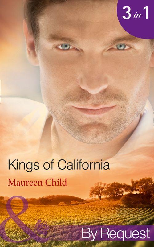 Kings of California: Bargaining for King&#39;s Baby (Kings of California, Book 1) / Marrying for King&#39;s Millions (Kings of California, Book 2) / Falling for King&#39;s Fortune (Kings of California, Book 3) (Mills &amp; Boon By Request): First edition