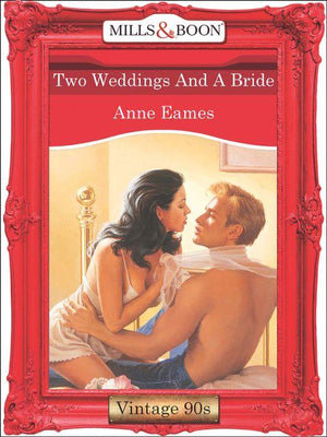 Two Weddings And A Bride (Mills & Boon Vintage Desire): First edition (9781408991848)