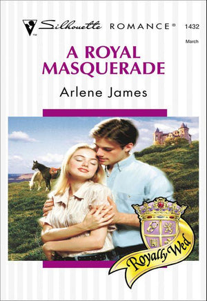 A Royal Masquerade (Mills &amp; Boon Silhouette): First edition