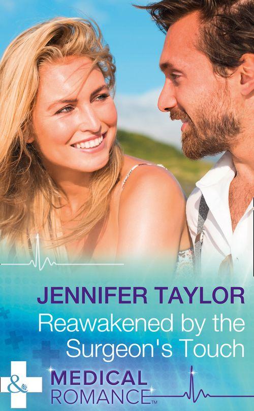 Reawakened By The Surgeon&#39;s Touch (Mills &amp; Boon Medical)