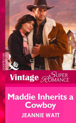 Home on the Ranch - Maddie Inherits a Cowboy (Mills &amp; Boon Vintage Superromance) (Home on the Ranch, Book 46): First edition