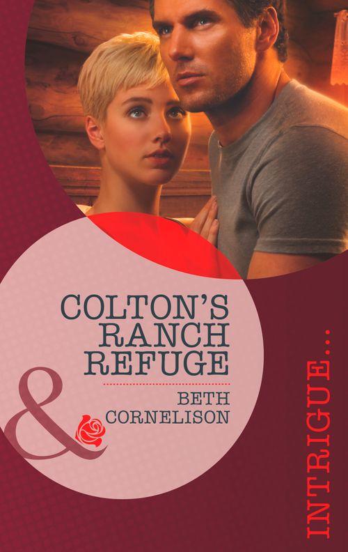 The Coltons of Eden Falls - Colton&#39;s Ranch Refuge (Mills &amp; Boon Intrigue) (The Coltons of Eden Falls, Book 2): First edition
