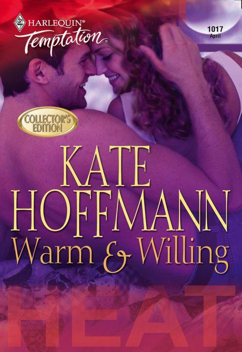 Warm &amp; Willing (Mills &amp; Boon Temptation): First edition