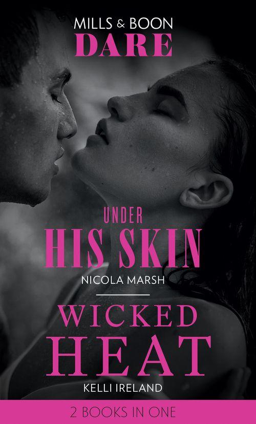 Under His Skin / Wicked Heat: Under His Skin / Wicked Heat (Dare)