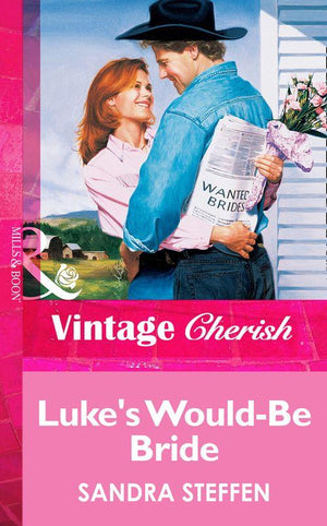 Luke&#39;s Would-Be Bride (Mills &amp; Boon Vintage Cherish): First edition