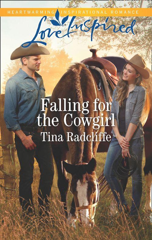 Big Heart Ranch - Falling For The Cowgirl (Mills &amp; Boon Love Inspired) (Big Heart Ranch, Book 2)