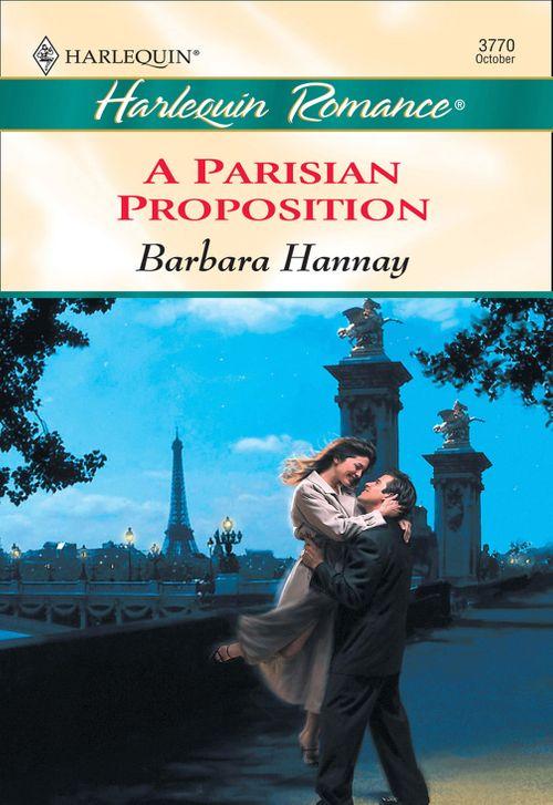 A Parisian Proposition (Mills &amp; Boon Cherish): First edition
