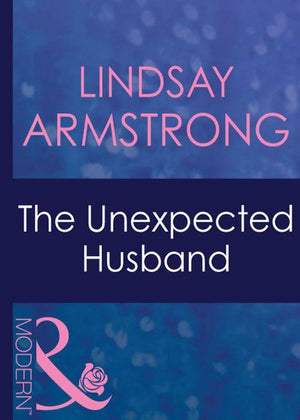 Wedlocked! - The Unexpected Husband (Mills &amp; Boon Modern) (Wedlocked!, Book 18): First edition