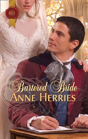 Bartered Bride (Mills & Boon Historical): First edition (9781408938164)