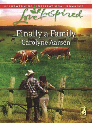 Finally a Family (Mills &amp; Boon Love Inspired): First edition