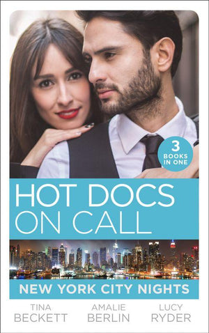 Hot Docs On Call: New York City Nights: Hot Doc from Her Past (New York City Docs) / Surgeons, Rivals…Lovers (New York City Docs) / Falling at the Surgeon&#39;s Feet (New York City Docs)