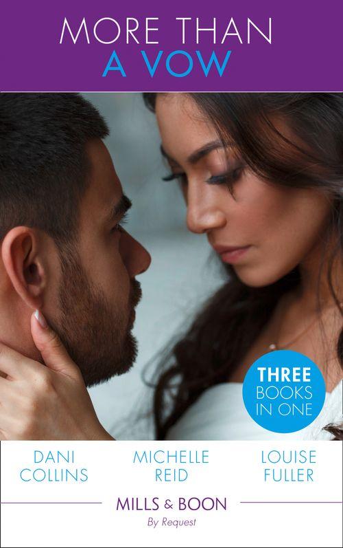 More Than A Vow: Vows of Revenge / After Their Vows / Vows Made in Secret (Mills &amp; Boon By Request)