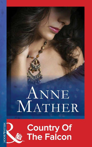 Country Of The Falcon (Mills &amp; Boon Modern): First edition