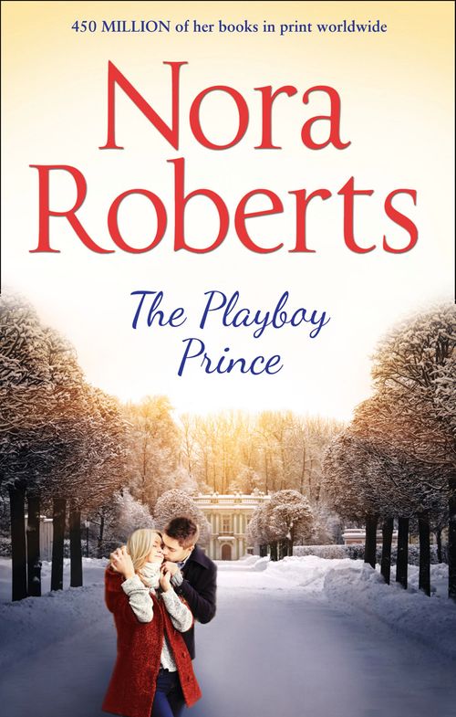 The Royals of Cordina - The Playboy Prince (The Royals of Cordina, Book 3): First edition