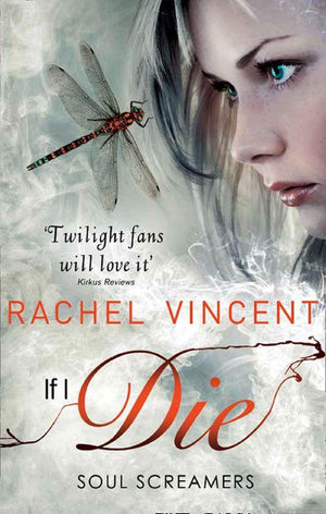 Soul Screamers - If I Die (Soul Screamers, Book 5): First edition