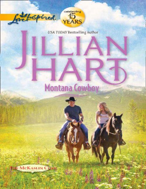 The McKaslin Clan - Montana Cowboy (Mills &amp; Boon Love Inspired) (The McKaslin Clan, Book 16): First edition