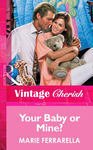 Your Baby or Mine? (Mills &amp; Boon Vintage Cherish): First edition