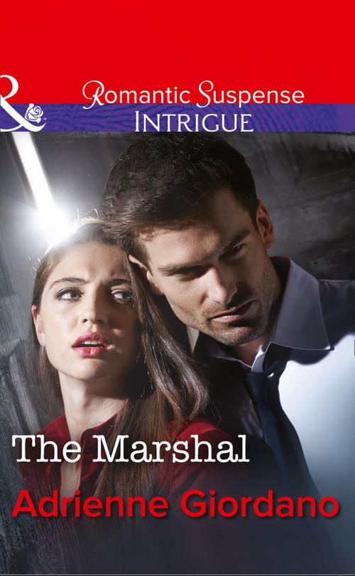 The Marshal (Mills &amp; Boon Intrigue): First edition
