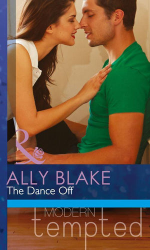 The Dance Off (Mills &amp; Boon Modern Tempted): First edition