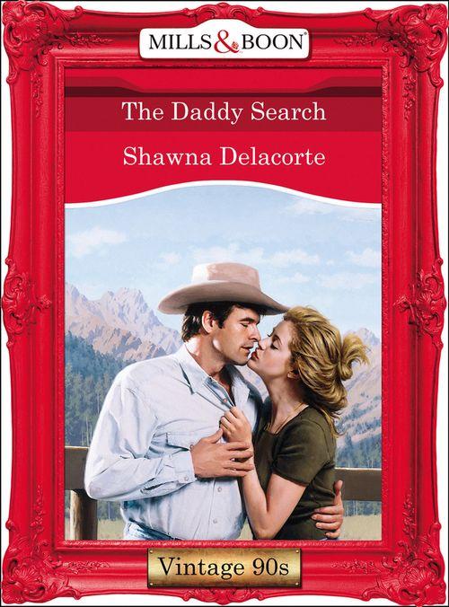 The Daddy Search (Mills &amp; Boon Vintage Desire): First edition