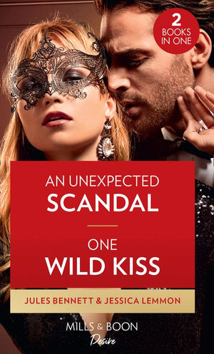 An Unexpected Scandal / One Wild Kiss: An Unexpected Scandal (Lockwood Lightning) / One Wild Kiss (Kiss and Tell)
