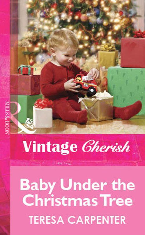 Baby Under The Christmas Tree (Mills &amp; Boon Cherish): First edition