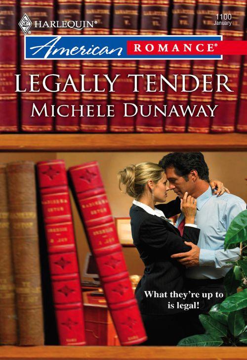 Legally Tender (Mills &amp; Boon American Romance): First edition