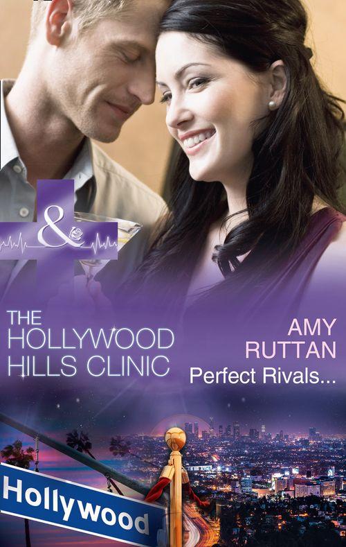 Perfect Rivals… (Mills & Boon Medical) (The Hollywood Hills Clinic, Book 4) (9781474037341)