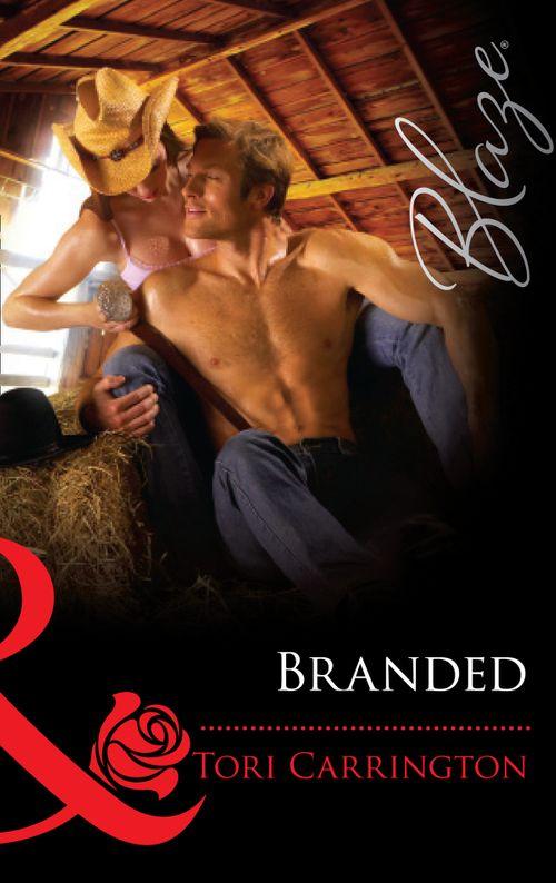 Branded (Mills &amp; Boon Blaze): First edition