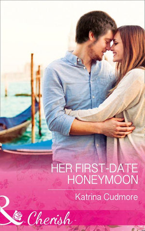 Romantic Getaways - Her First-Date Honeymoon (Mills &amp; Boon Cherish) (Romantic Getaways)