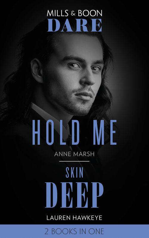 Hold Me / Skin Deep: Hold Me / Skin Deep (Mills &amp; Boon Dare)