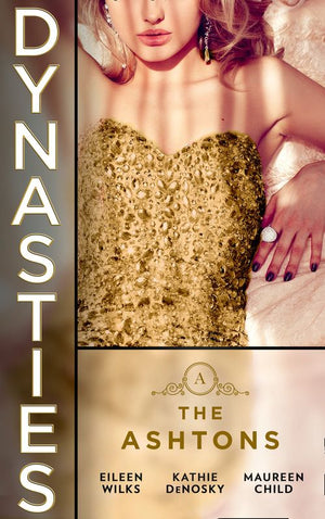 Dynasties: The Ashtons: Entangled (Dynasties: The Ashtons) / A Rare Sensation / Society-Page Seduction (Mills &amp; Boon M&amp;B)