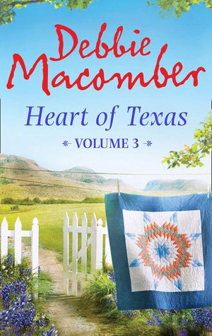 Heart of Texas Volume 3: Nell&#39;s Cowboy (Heart of Texas, Book 5) / Lone Star Baby (Heart of Texas, Book 6): First edition