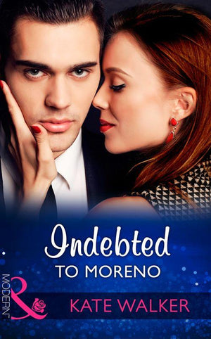 Indebted To Moreno (Mills &amp; Boon Modern)