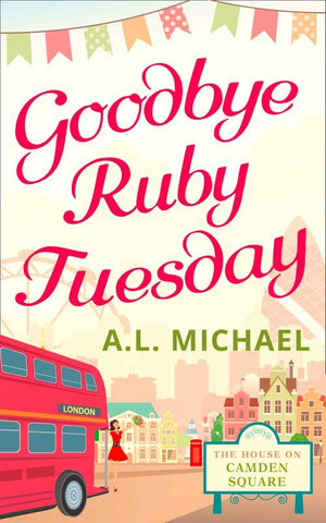The House on Camden Square - Goodbye Ruby Tuesday (The House on Camden Square, Book 1)