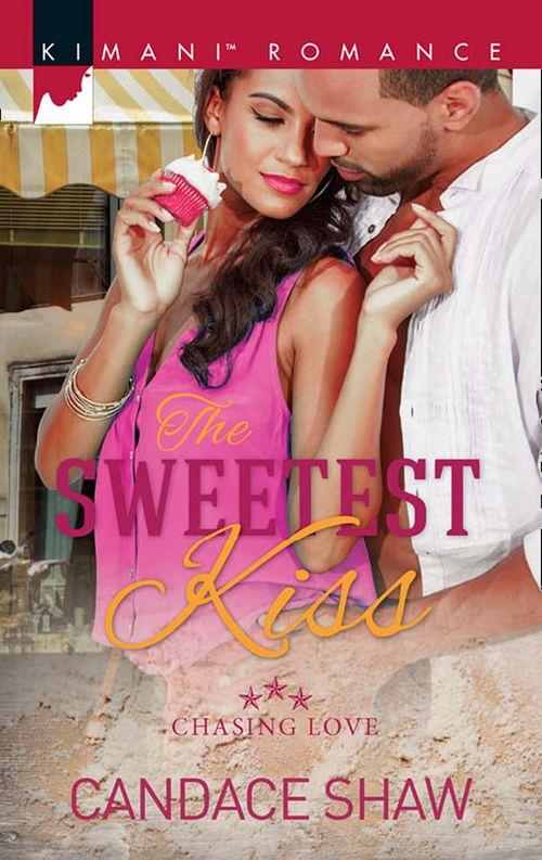 Chasing Love - The Sweetest Kiss (Chasing Love, Book 3)