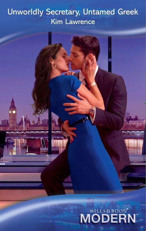 Unworldly Secretary, Untamed Greek (Mills & Boon Modern): First edition (9781408919248)