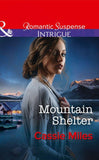 Mountain Shelter (Mills & Boon Intrigue) (9781474040020)