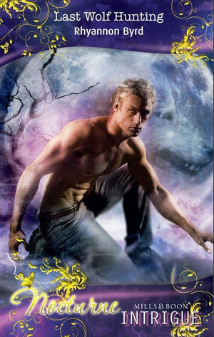 Nocturne - Last Wolf Hunting (Mills &amp; Boon Intrigue) (Nocturne, Book 25): First edition