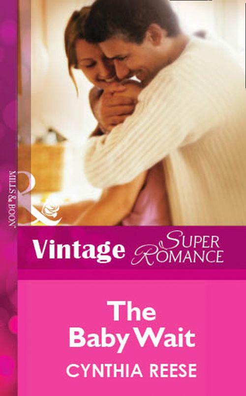 The Baby Wait (Mills &amp; Boon Vintage Superromance): First edition