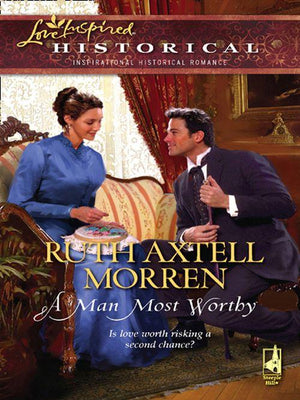 A Man Most Worthy (Mills & Boon Historical): First edition (9781408937976)