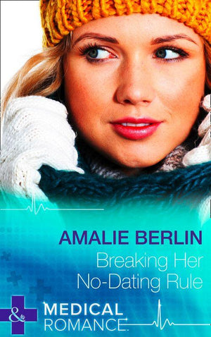 Breaking Her No-Dating Rule (Mills & Boon Medical) (New Year’s Resolutions!, Book 2): First edition (9781474004244)
