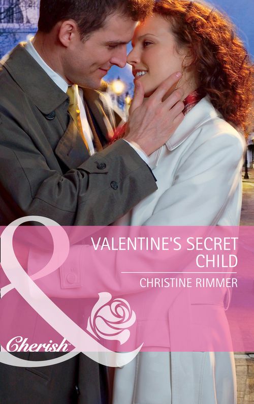 Bravo Family Ties - Valentine&#39;s Secret Child (Mills &amp; Boon Cherish) (Bravo Family Ties, Book 9): First edition