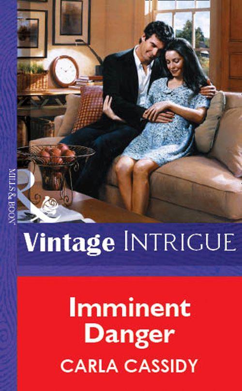Imminent Danger (Mills &amp; Boon Vintage Intrigue): First edition