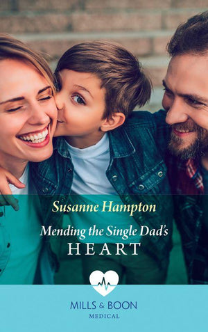 Mending The Single Dad&#39;s Heart (Mills &amp; Boon Medical)