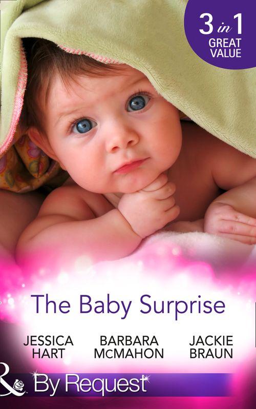 The Baby Surprise: Juggling Briefcase &amp; Baby (Baby on Board, Book 29) / Adopted: Family in a Million (Baby on Board, Book 19) / Confidential: Expecting! (Baby on Board, Book 26) (Mills &amp; Boon By Request): First edition