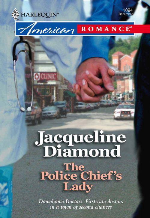 The Police Chief&#39;s Lady (Mills &amp; Boon American Romance): First edition