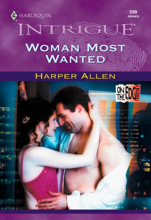 Woman Most Wanted (Mills &amp; Boon Intrigue): First edition