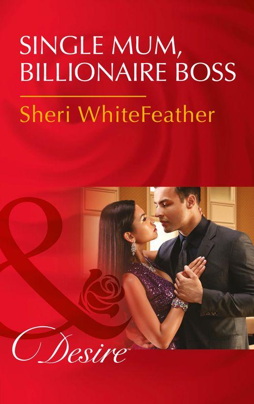 Billionaire Brothers Club - Single Mom, Billionaire Boss (Mills &amp; Boon Desire) (Billionaire Brothers Club, Book 2)